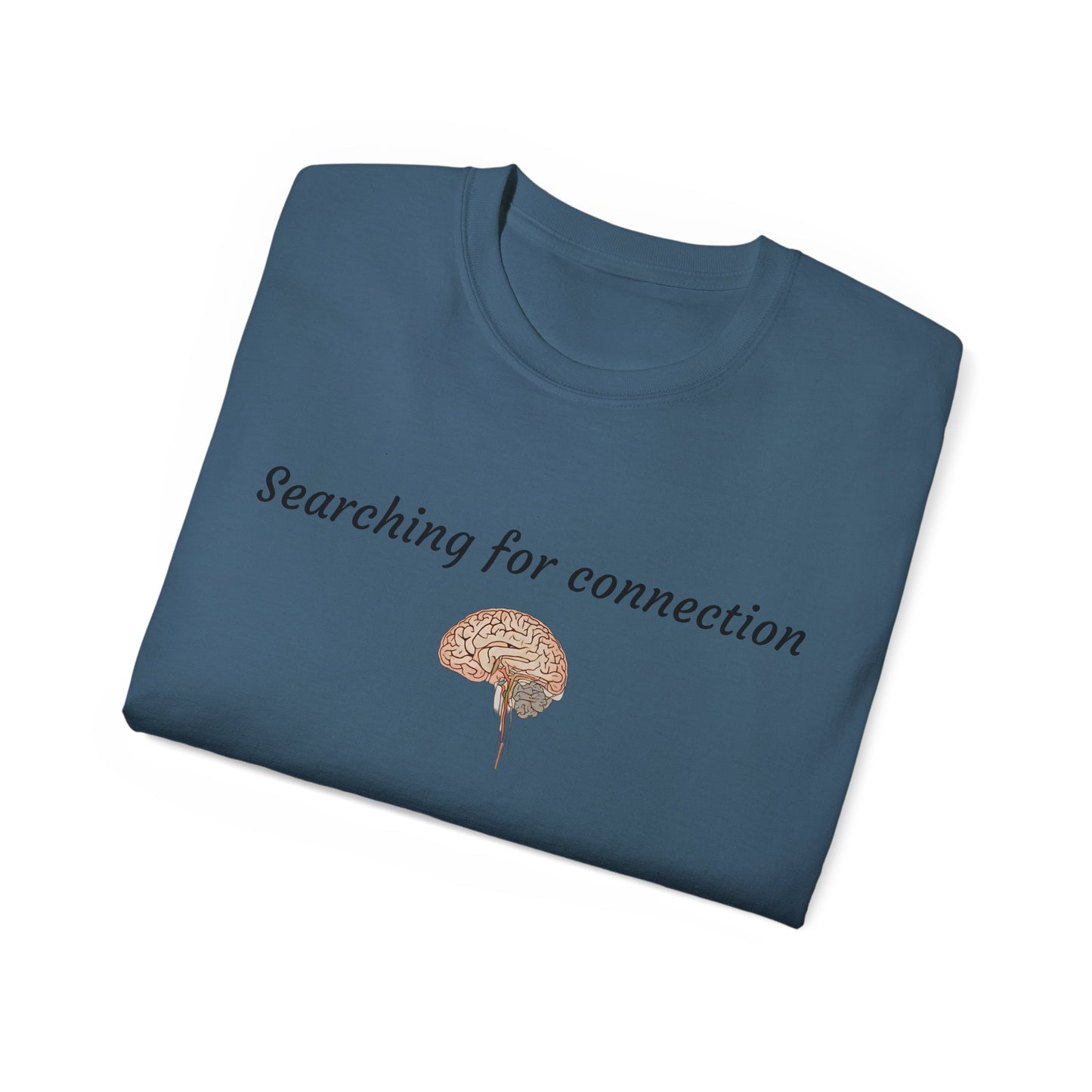 Unisex Cotton Tee| Searching for connection| Brain