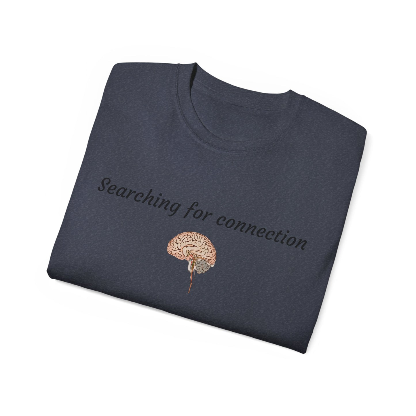 Unisex Cotton Tee| Searching for connection| Brain