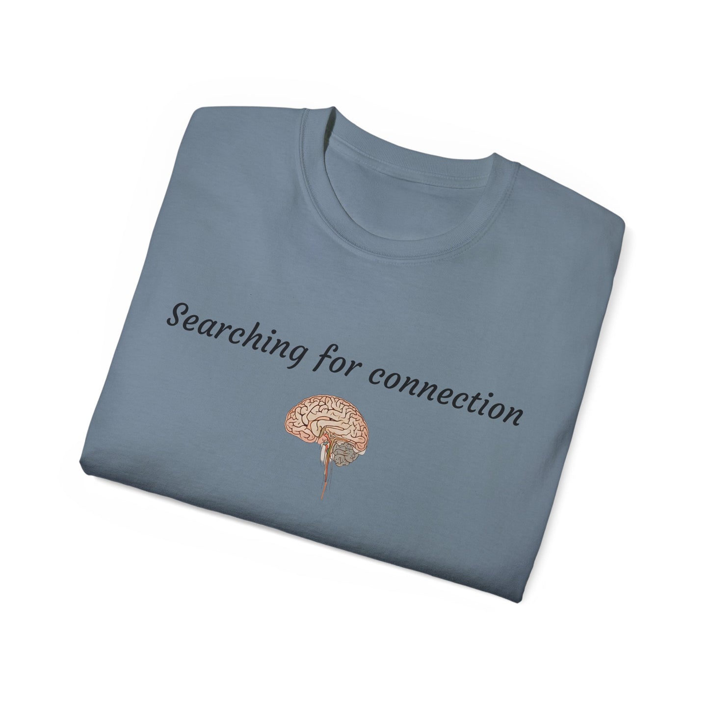 Unisex Cotton Tee| Searching for connection| Brain