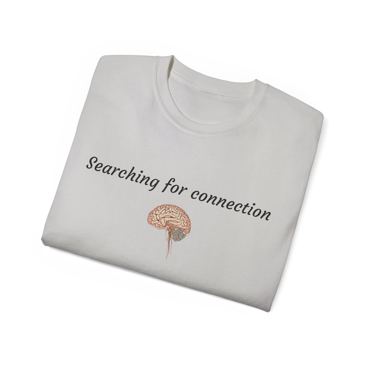 Unisex Cotton Tee| Searching for connection| Brain