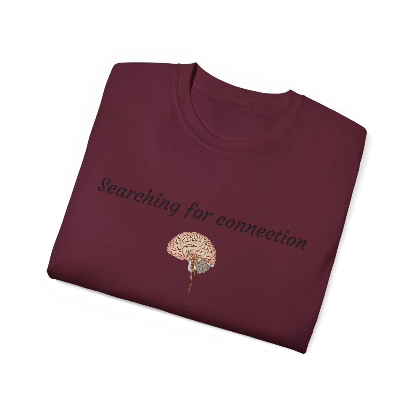 Unisex Cotton Tee| Searching for connection| Brain