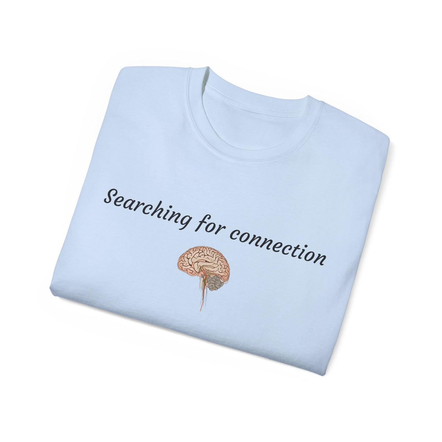 Unisex Cotton Tee| Searching for connection| Brain