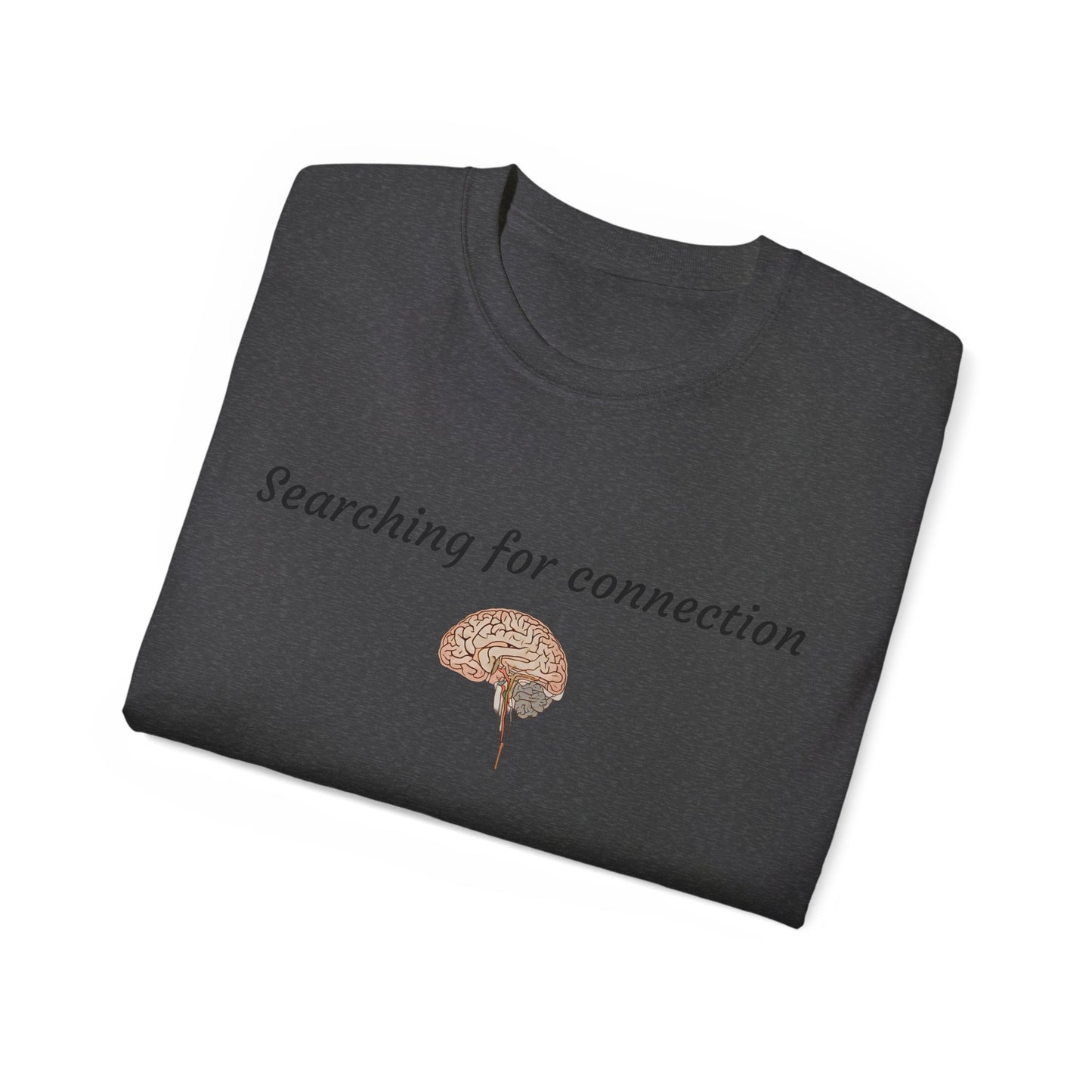 Unisex Cotton Tee| Searching for connection| Brain