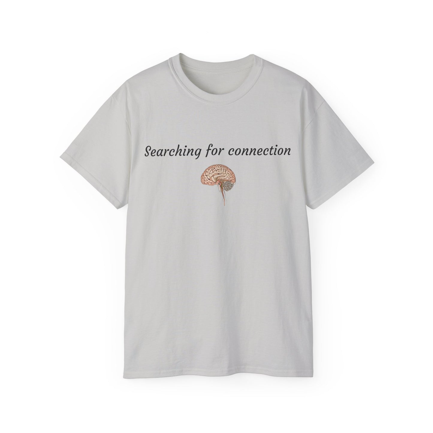Unisex Cotton Tee| Searching for connection| Brain