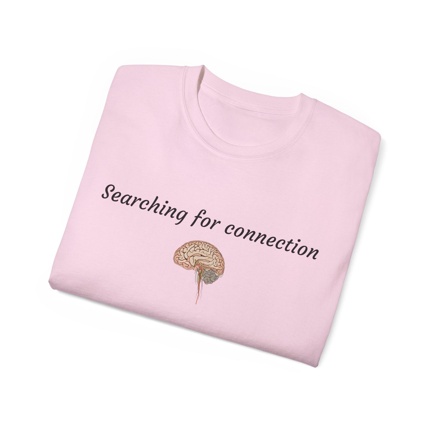 Unisex Cotton Tee| Searching for connection| Brain