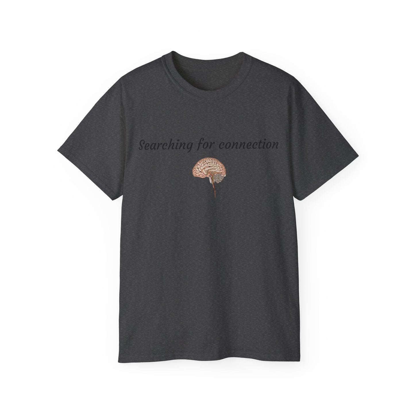 Unisex Cotton Tee| Searching for connection| Brain