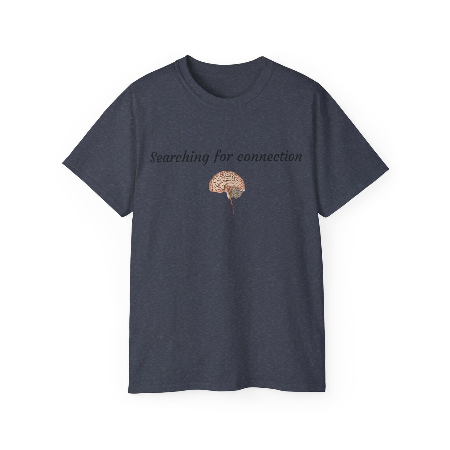 Unisex Cotton Tee| Searching for connection| Brain