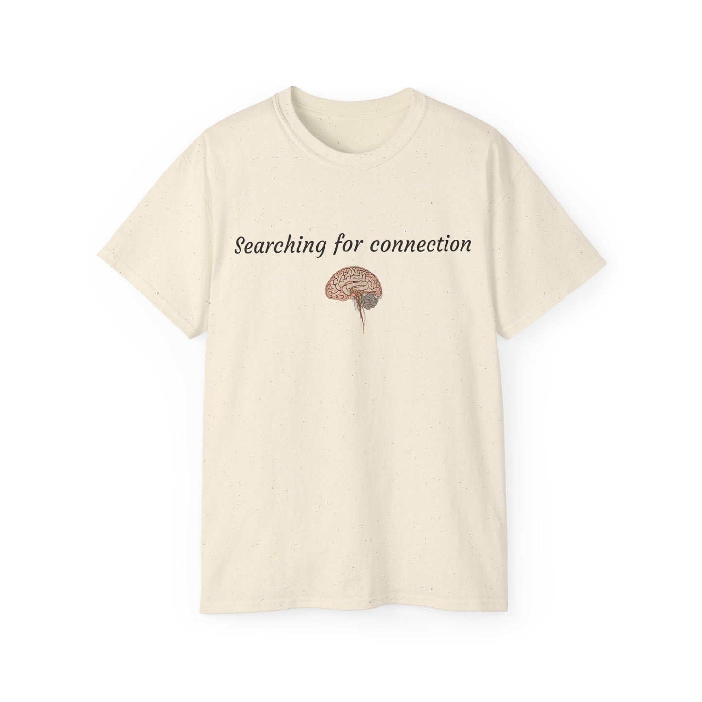 Unisex Cotton Tee| Searching for connection| Brain