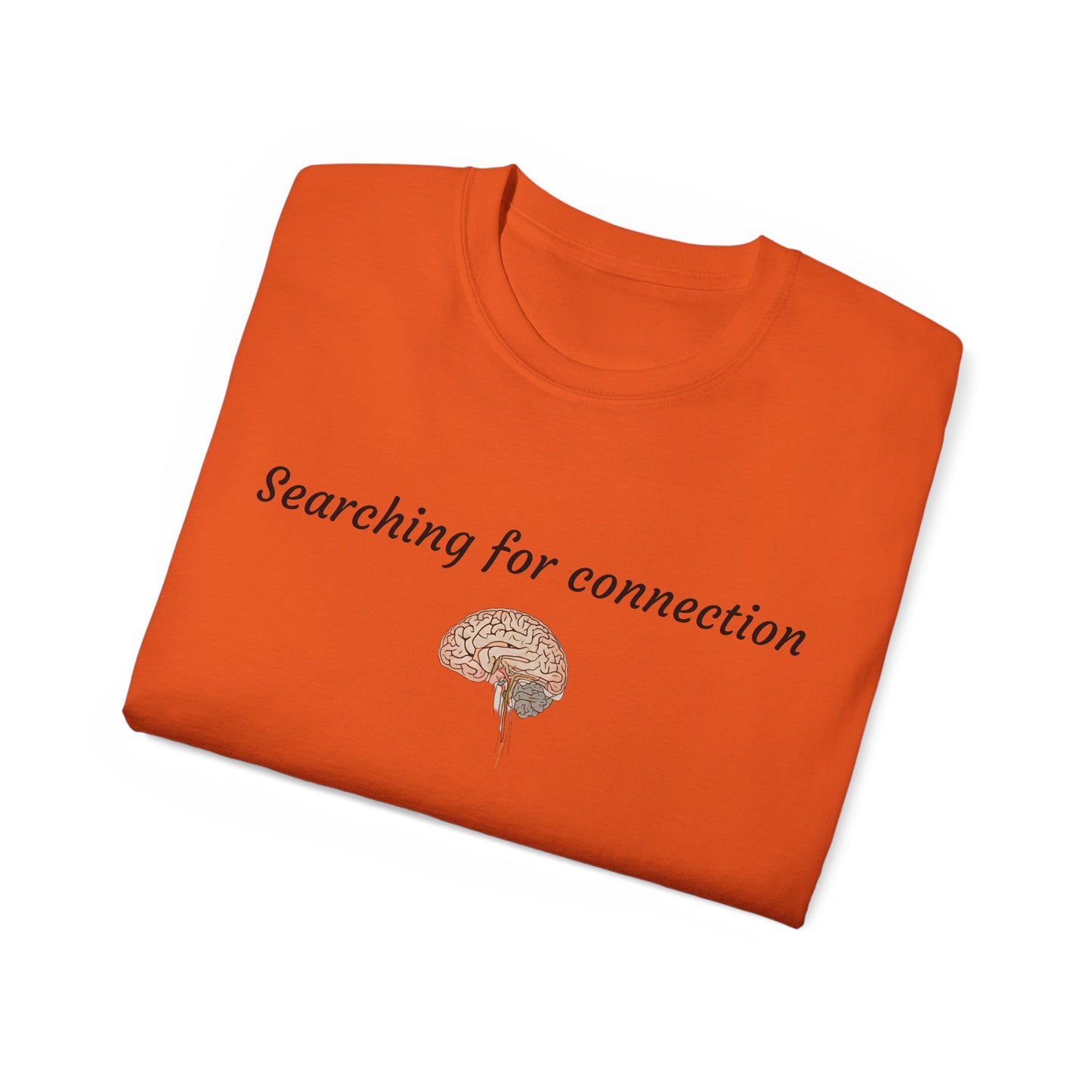 Unisex Cotton Tee| Searching for connection| Brain